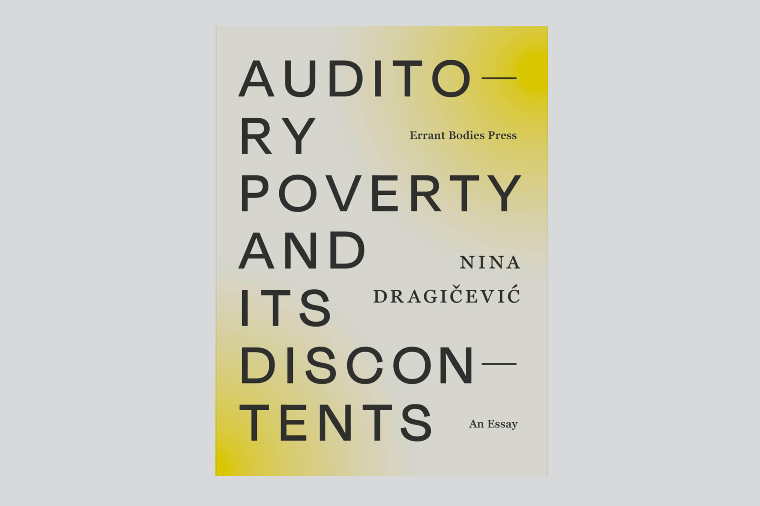 Auditory Poverty and its Discontents