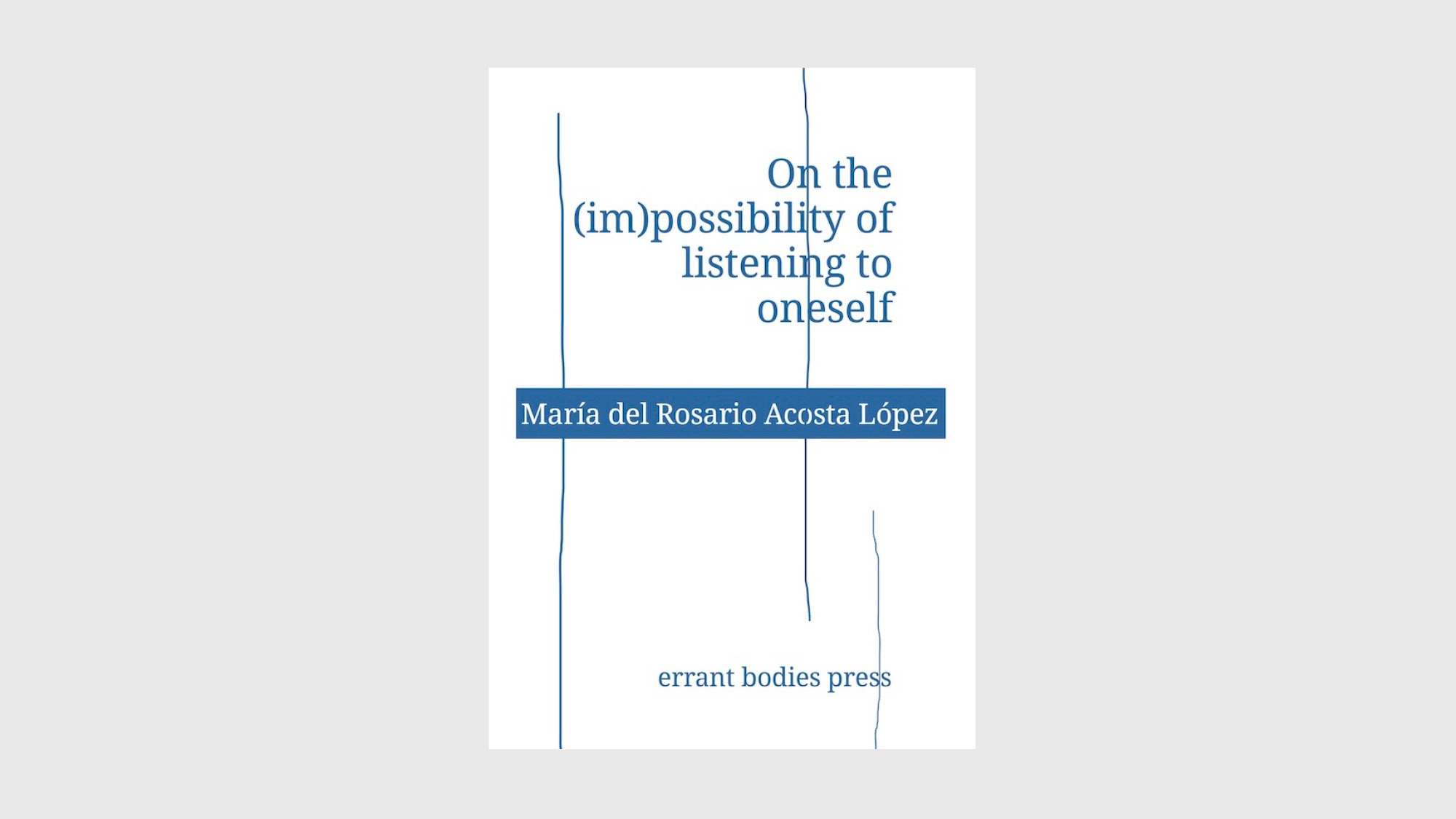 On the (im)possibility of listening to oneself